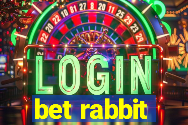 bet rabbit